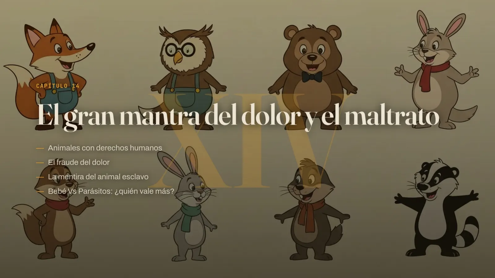 Diapositiva 46: Cap 14 · El gran mantra del dolor y el maltrato